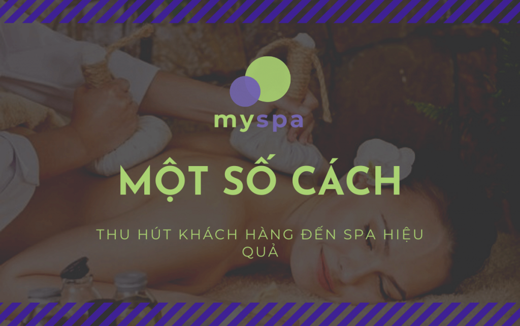  cách thu hút khách hàng đến spa hiệu quả