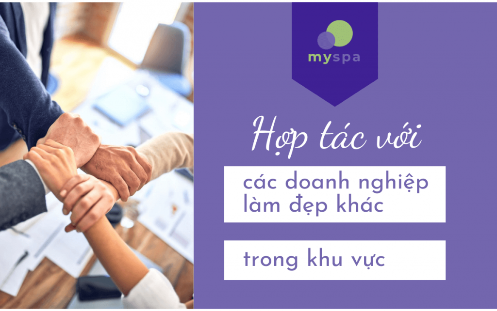 Hợp tác với các doanh nghiệp làm đẹp khác trong khu vực