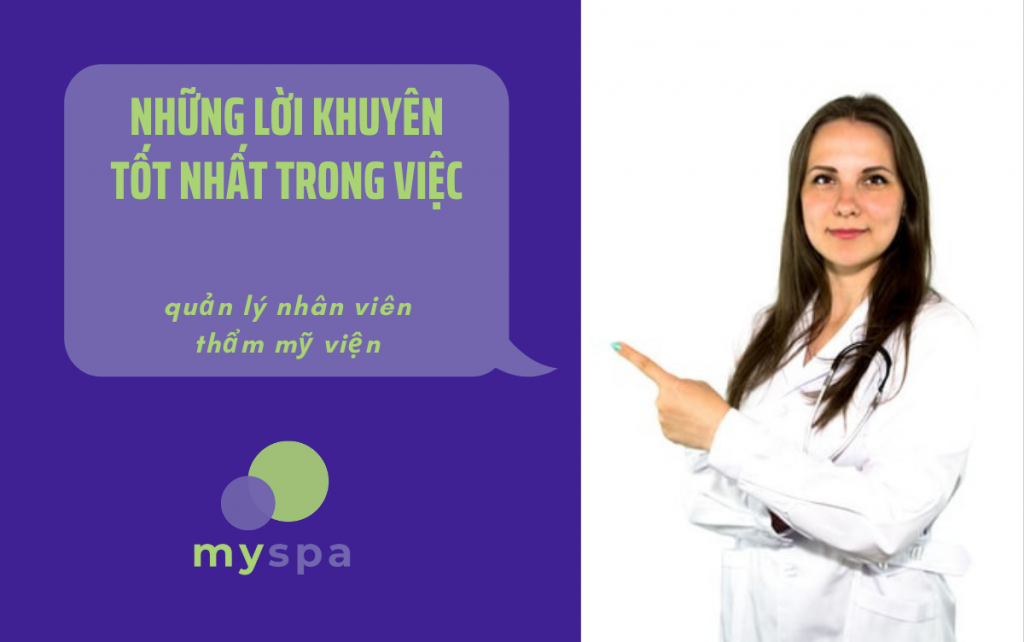 Những lời khuyên tốt nhất trong việc quản lý nhân viên thẩm mỹ viện