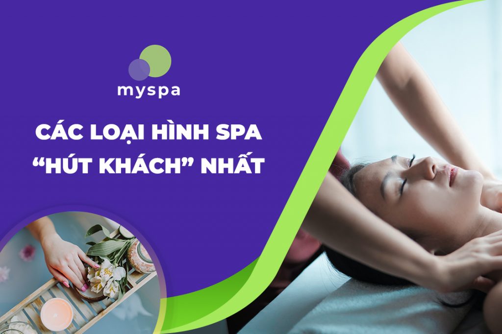 Top các loại hình spa thu hút khách hàng