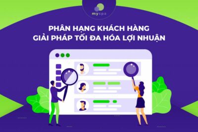 Phân hạng khách hàng – Giải pháp tối đa hóa lợi nhuận