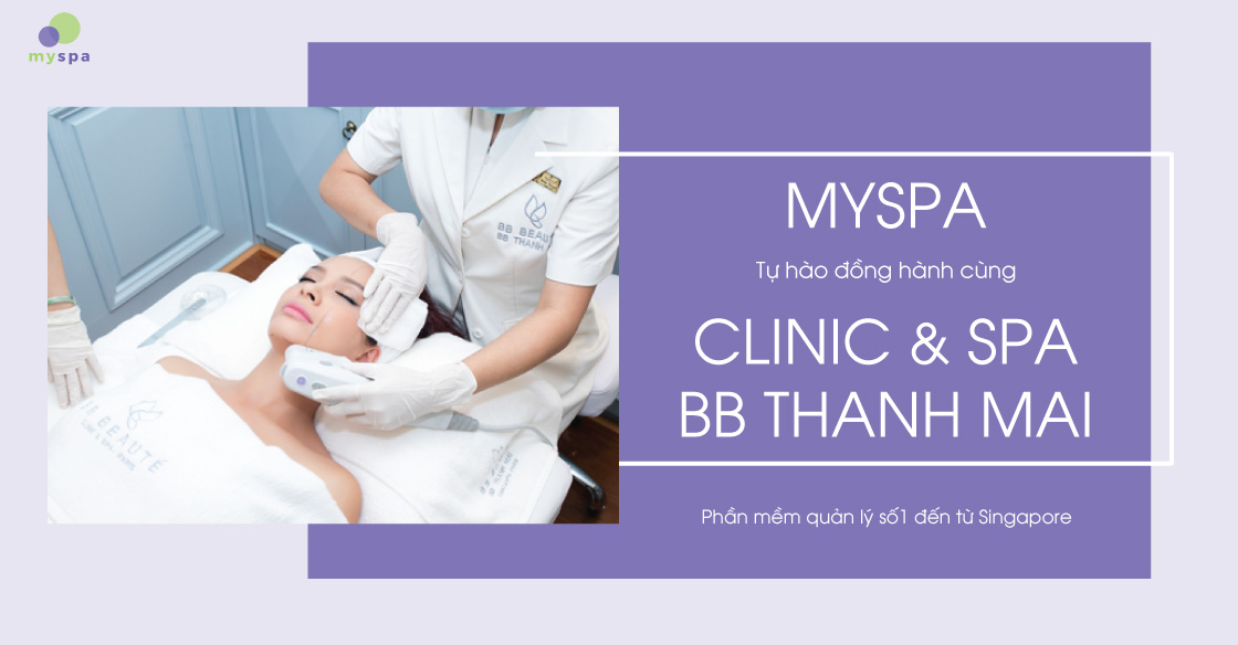 BB Thanh Mai – Clinic & Spa Đẳng Cấp Châu Âu - MYSPA.VN