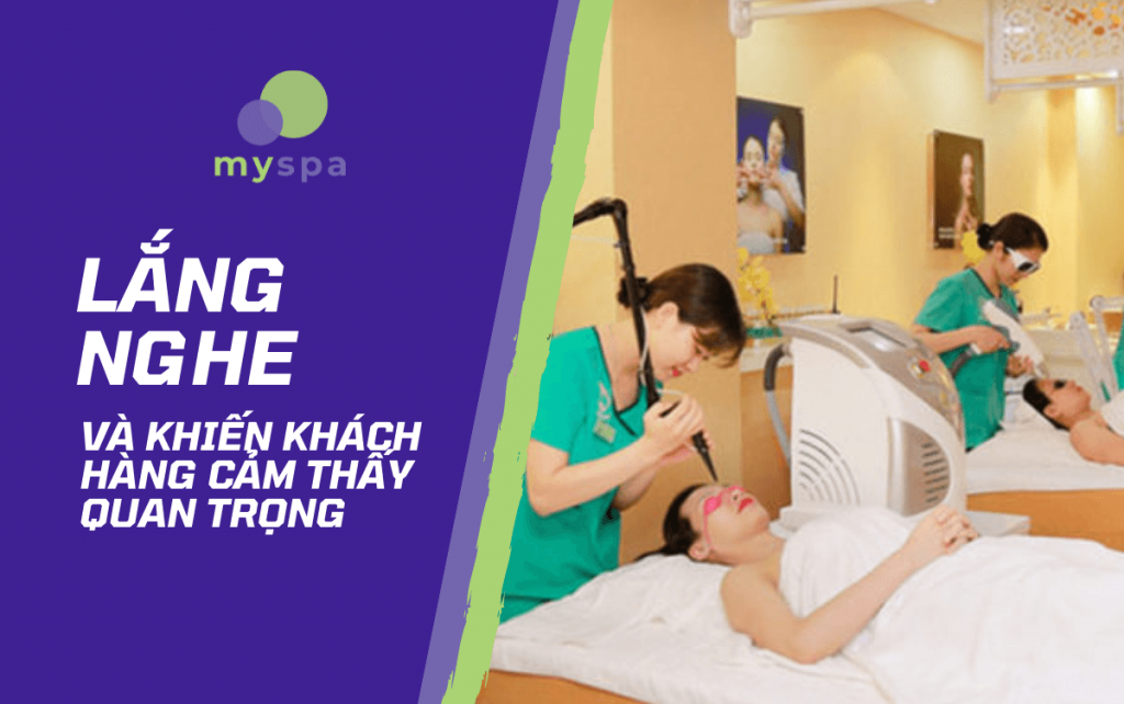  Lắng nghe và khiến khách hàng cảm thấy quan trọng