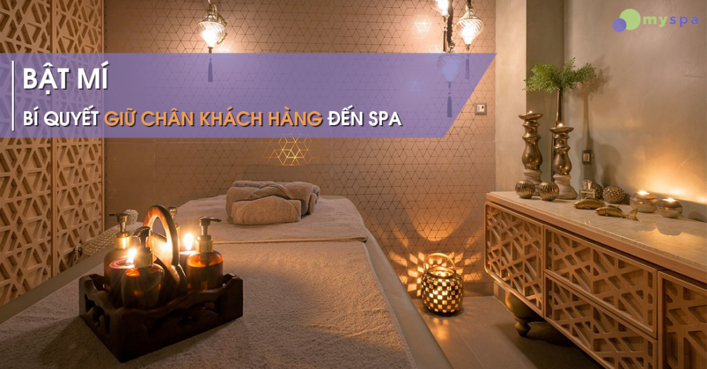 Bật mí bí quyết giữ chân khách hàng đến spa tốt nhất hiện nay