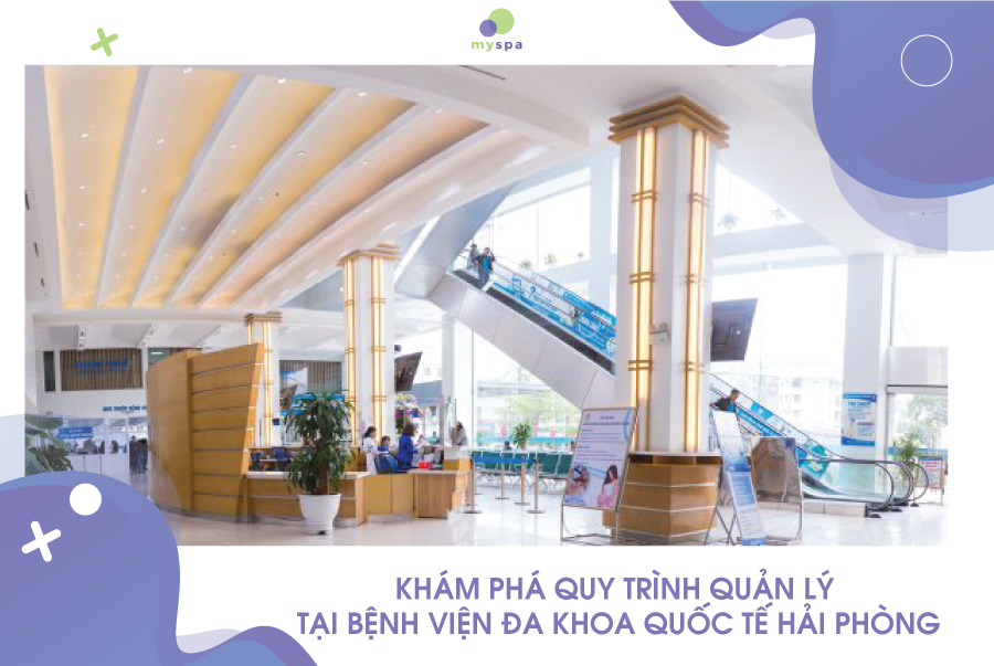 Khám Phá Quy Trình Quản Lý Tại Bệnh Viện Đa Khoa Quốc Tế Hải Phòng