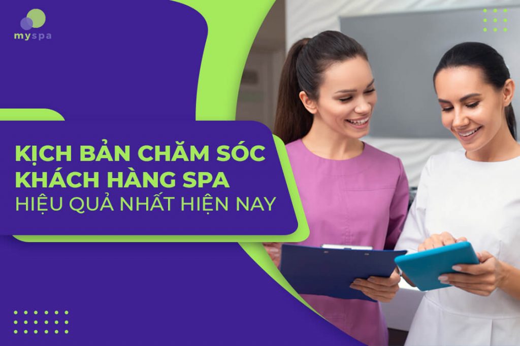 Kịch bản chăm sóc khách hàng spa hiệu quả nhất hiện nay