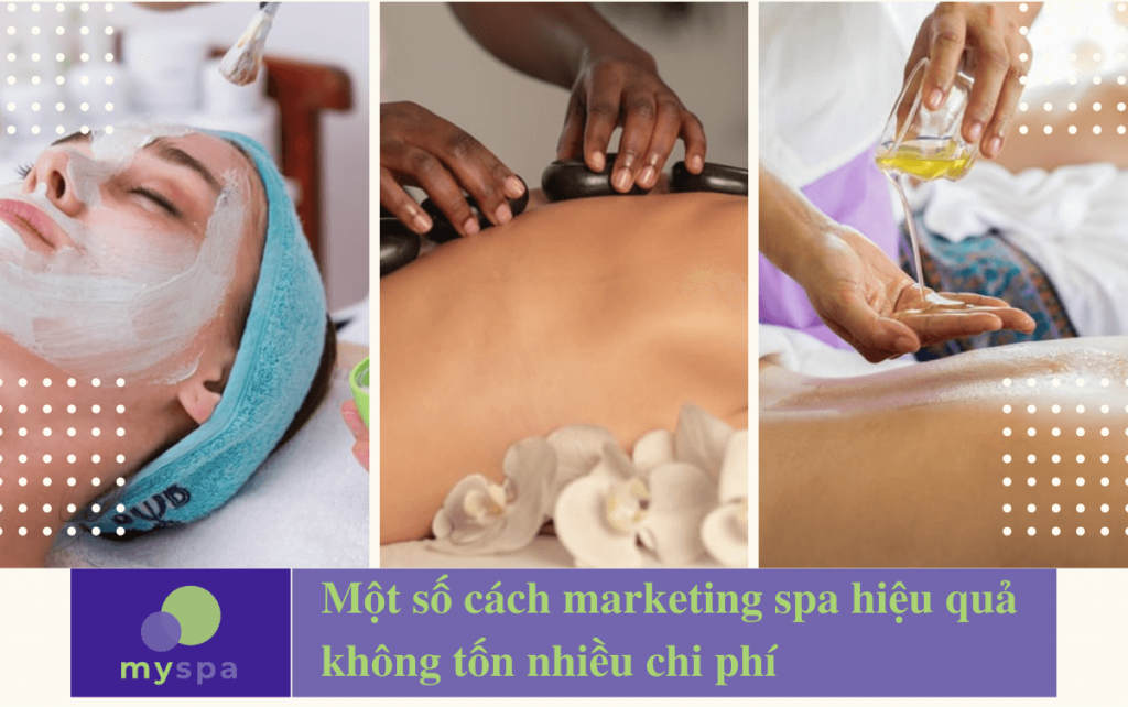 Một số cách marketing spa hiệu quả không tốn nhiều chi phí