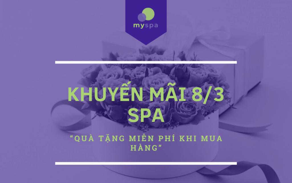 Khuyến mãi 8/3 spa “quà tặng miễn phí khi mua hàng”