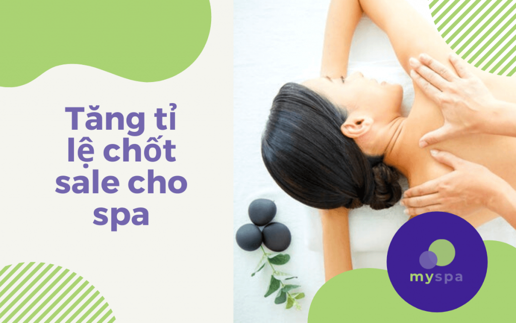 Tăng tỉ lệ chốt sale cho spa