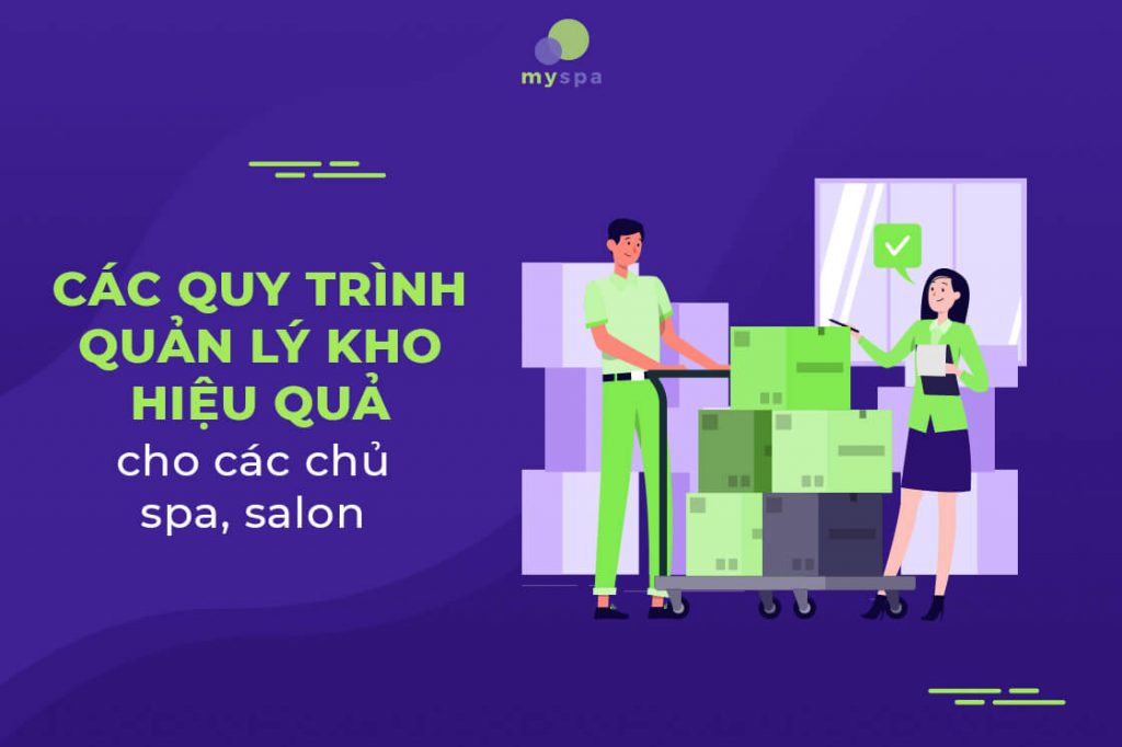 Các quy trình quản lý kho hiệu quả cho các chủ spa, salon