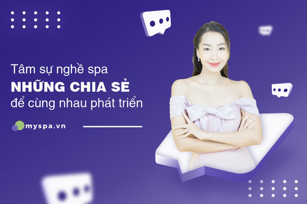 Tâm sự nghề spa - Không phải chủ spa nào cũng biết