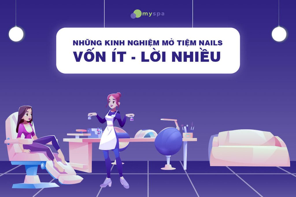 Những kinh nghiệm mở tiệm nail vốn ít lời nhiều