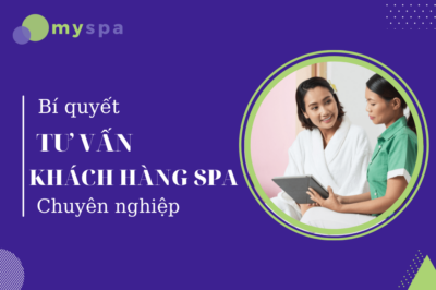 Bí quyết tư vấn khách hàng Spa chuyên nghiệp