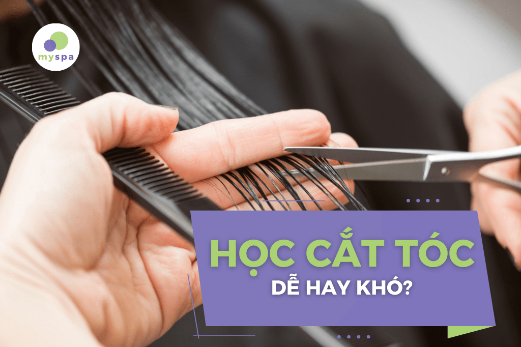 Học cắt tóc: dễ hay khó? - Myspa