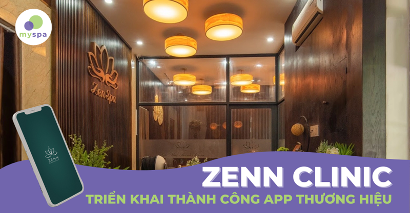 Zenn Clinic triển khai thành công App thương hiệu