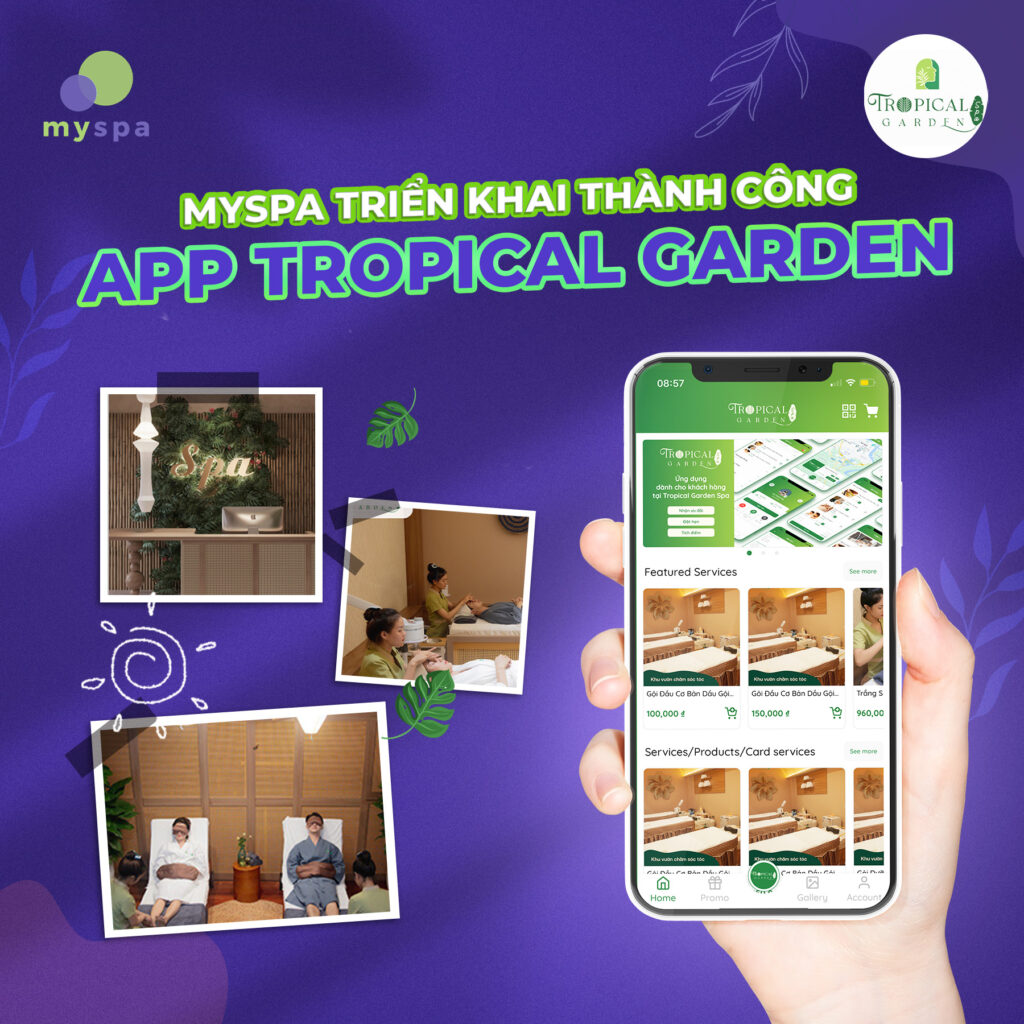 Tropical Garden Spa đã tin tưởng lựa chọn giải pháp app thương hiệu đến từ Myspa