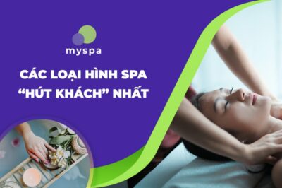 7 Loại hình Spa nổi bật trở thành xu hướng ngành làm đẹp 2023