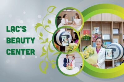 Lạc’s Beauty Center | Trung tâm da liễu hàng đầu tại Cần Thơ 