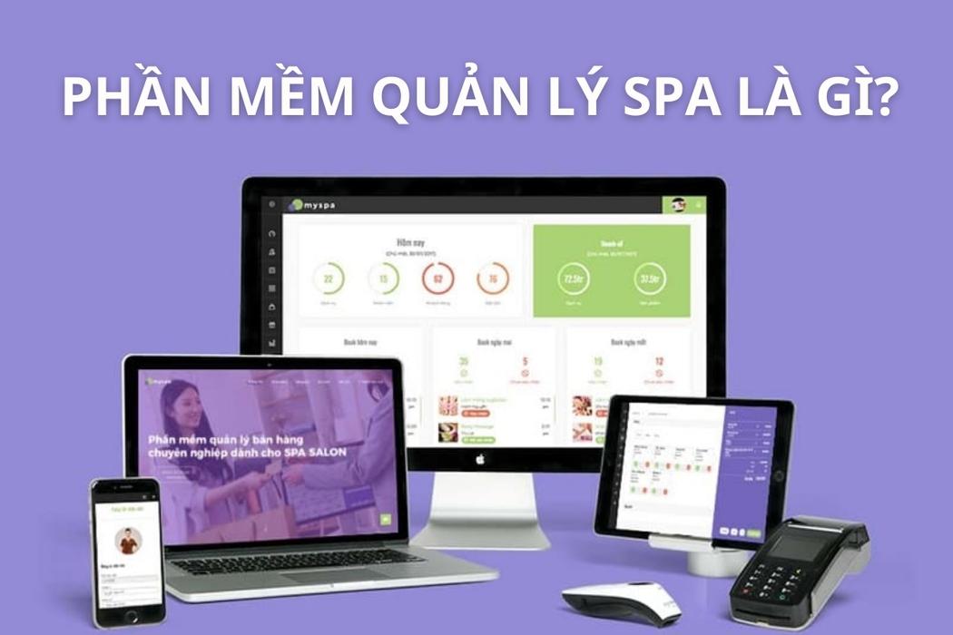 Phần mềm quản lý spa Myspa là gì?