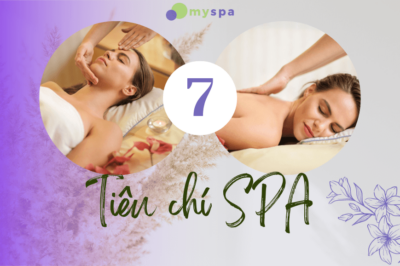 7 Tiêu chí đánh giá spa chuyên nghiệp