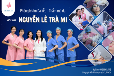 Phòng Khám Da Liễu – Thẩm Mỹ Da BSCKII, Giảng Viên Đại Học Y Dược Thành Phố Hồ Chí Minh – NGUYỄN LÊ TRÀ MI