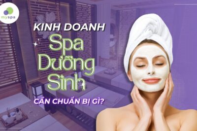 Kinh doanh spa dưỡng sinh bạn cần những điều kiện gì?