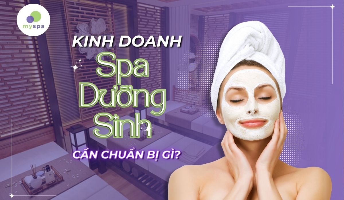 Kinh doanh spa dưỡng sinh bạn cần những điều kiện gì?