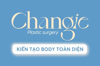 Thẩm Mỹ Changie – Kiến tạo vẻ đẹp toàn diện cho phái nữ