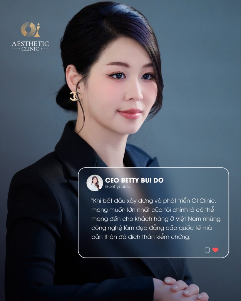 CEO Betty Bui Do và tầm nhìn hiện đại cùng OI Aesthetic Clinic