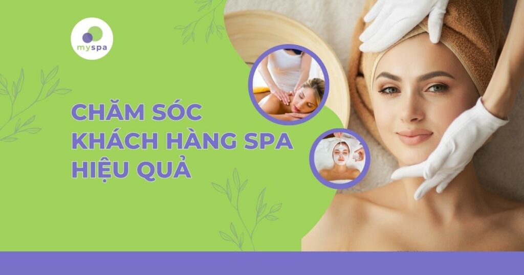 Phương thức chăm sóc khách hàng spa hiệu quả