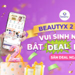 BeautyX chính thức 2 tuổi hứa hẹn mở ra vô vàn trải nghiệm đột phá mới!